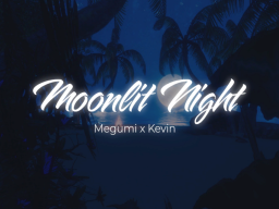 Moonlit Night - Megumi x Kevin