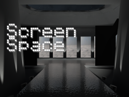 Screen Space