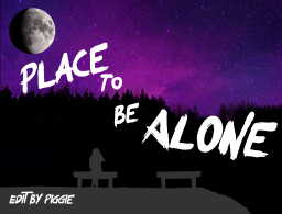 Place to be Alone