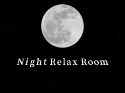 Night Relax Room