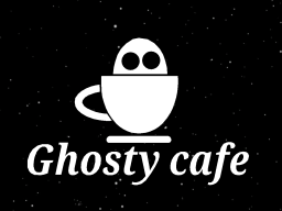 Ghosty Cafe