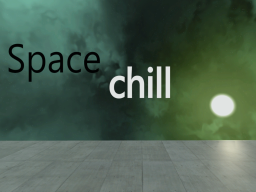 space chill world