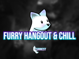 Furry Hangout ＆ Chill