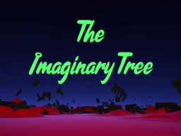 The Imaginary Tree