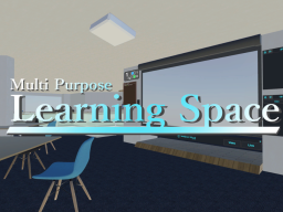 Multipurpose Learning space