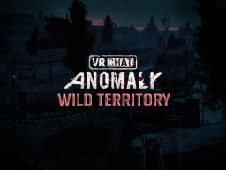 Stalker Anomaly - Wild Territory（ ALPHA TEST ）