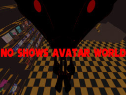 No_Show's Avatar World （including friends）