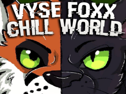 vyse foxx chill world