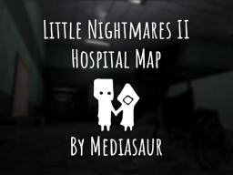 Little Nightmares II Hospital Map