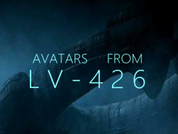 Avatars from LV-426