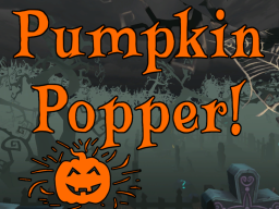 Pumpkin Popper
