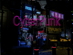 Cyberpunk City and Flat