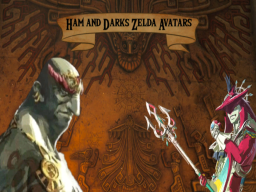Ham and Darks zelda avatars