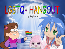 LGBTQ＋ Hangout