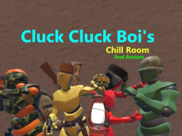 Cluck Cluck Boi's Chill Room