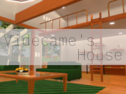 Videcame's House