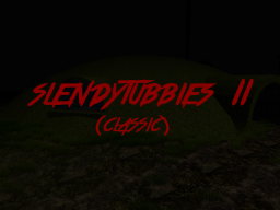 Slendytubbies II˸ Slendytubbies （Classic）