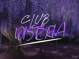 Club Wisteria