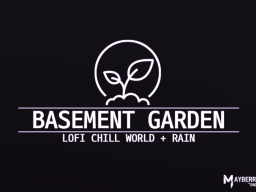 Basement Garden v1․2