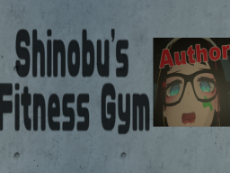 Shinobu's Fitness Gym0․6