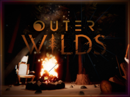 Outer Wilds˸ 14․3 Billion Years