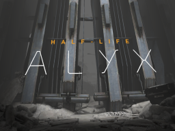 Half Life ˸ Alyx ⁄ Startup