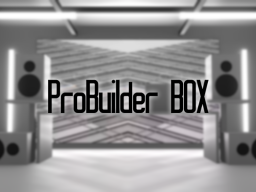 ProBuilder BOX