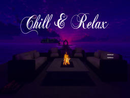 Chill ＆ Relax