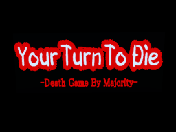 Your Turn To Die （YTTD）