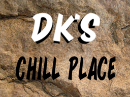 DKs chill place