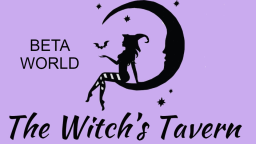 Witch's Tavern Beta World