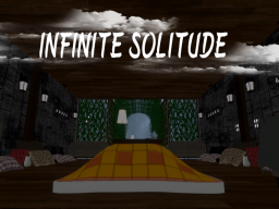 Infinite Solitude