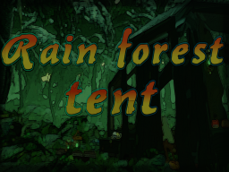The rain forest tent