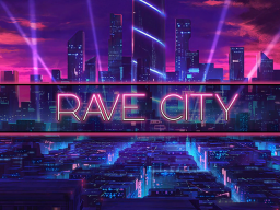 RAVE CITY V0․1a