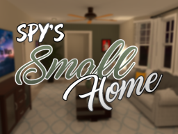 Spy's Small Home