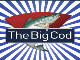 The Big Cod