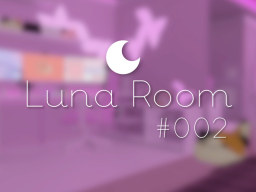 Luna Room ＃002 -るなるーむ 2号室-
