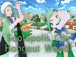 Sootopolis City Hangout World