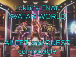 Loklin's FNAF Avatar World