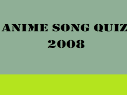 Anime song quiz 2008