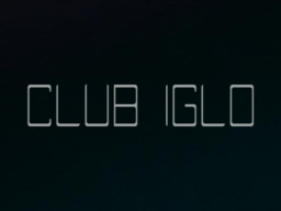 CLUB IGLO