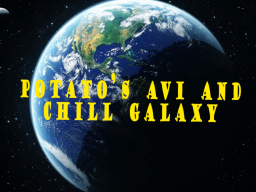 Potato's Avi and Chill Galaxy
