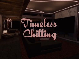 Timeless Chilling