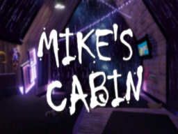 Mike's Cabin