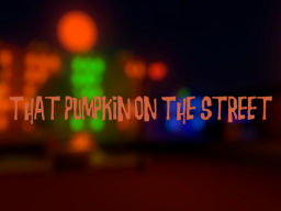 That Pumpkin On The Street （Quest Update）