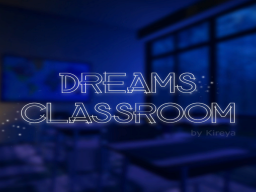 Dreams Classroom