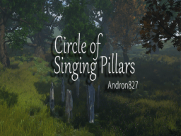 Circle of Singing Pillars
