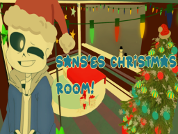 Sanses Christmas-Roomǃ