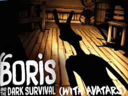 （Legacy World ＃1） Boris and the Dark Survival Map （With Avatars）