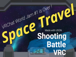 Space Travel - ShootingBattleVRC